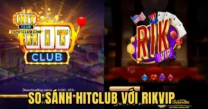 So sánh HITCLUB với RIKVI