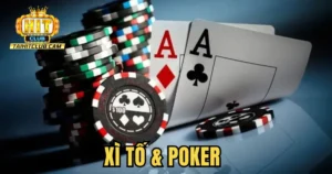 Xì Tố & Poker